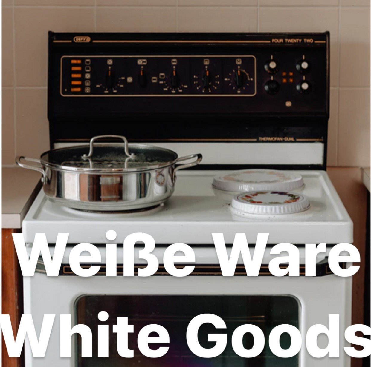 Weiße Ware / white goods 